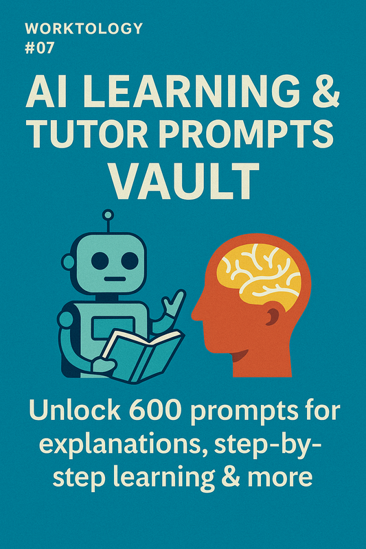 AI Learning & Tutor Prompts Vault - Worktology Vault 07