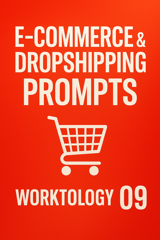 E-Commerce & Dropshipping Prompts Vault - Worktology Vault 09