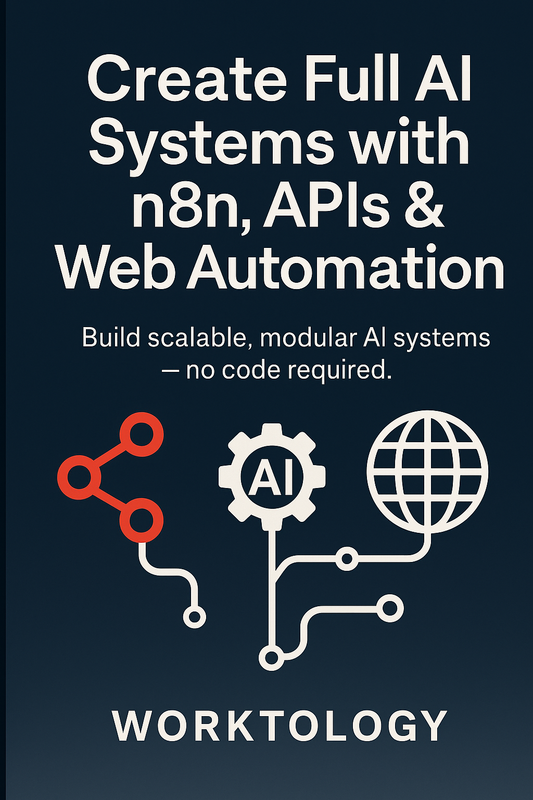 Create Full AI Systems with n8n, APIs & Web Automation - Professional Edition