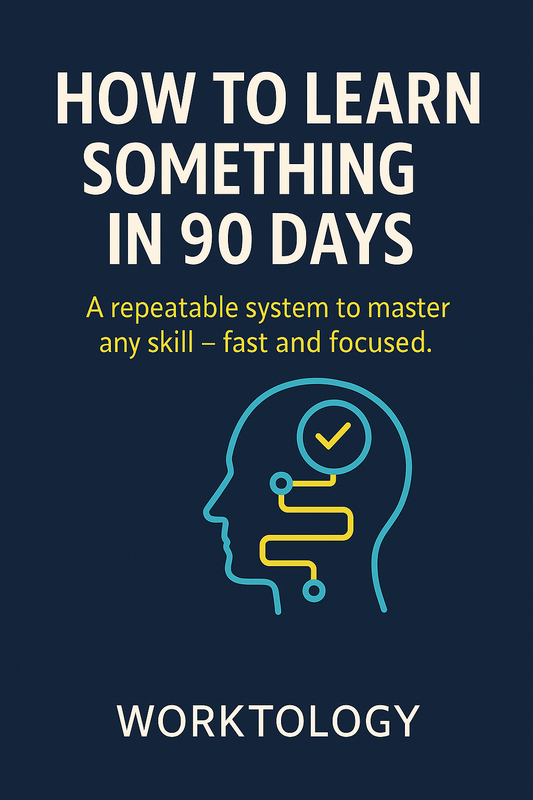 How to Learn Something in 90 Days